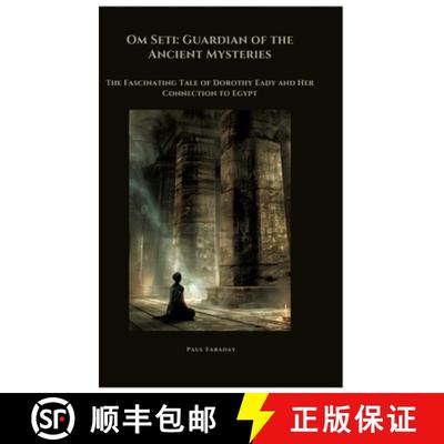 【3-4周达】Om Seti: Guardian of the Ancient Mysteries: The Fascinating Tale of Dorothy Eady and Her C... [9783384488794]