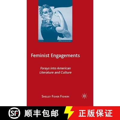 【3-4周达】Feminist Engagements : Forays into American Literature and Culture [9780312238582]