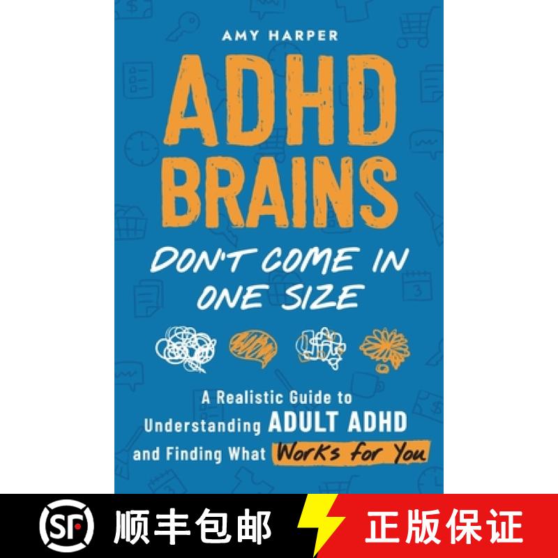 【2-3周达】ADHD Brains Don't Come In One Size: A Realistic Guide to Understanding Adult ADHD and Find... [9781963174199]
