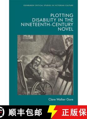 【3-4周达】Plotting Disability in the Nineteenth-Century Novel [9781474455015]