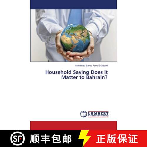 预订 Household Saving  Does it Matter to Bahrain? [9783659507366]