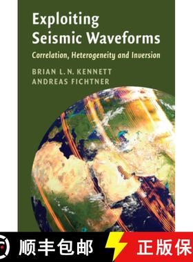 【3-4周达】Exploiting Seismic Waveforms : Correlation, Heterogeneity and Inversion [9781108828789]
