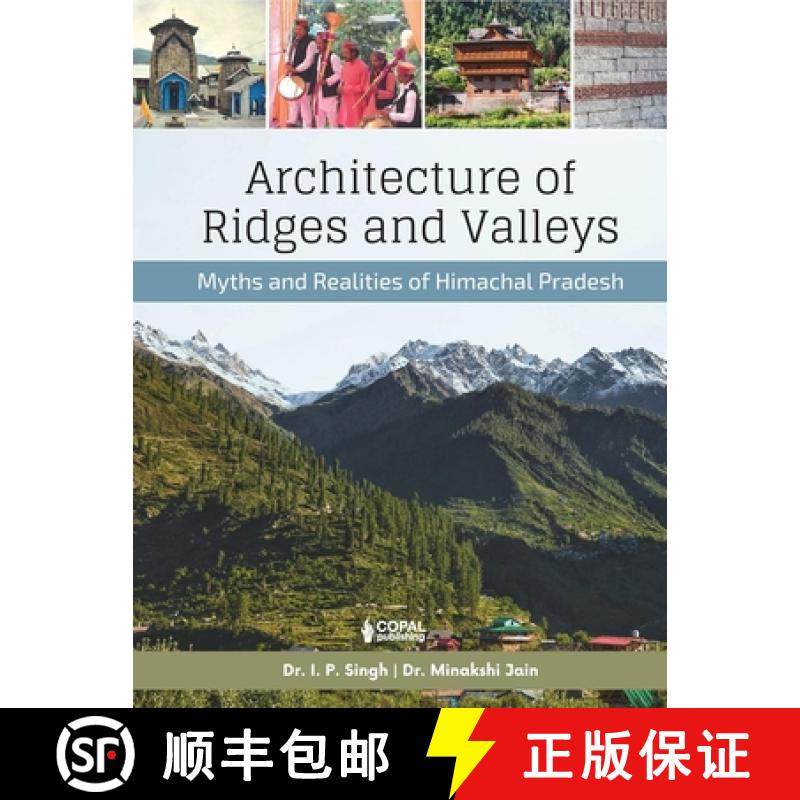 【3-4周达】Architecture of Ridges and Valleys: Myths and Realities of Himachal Pradesh [9788195320899]