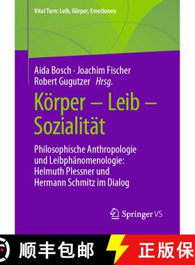 【3-4周达】Körper - Leib - Sozialität : Philosophische Anthropologie und Leibphänomenologie: Helmu... [9783658345983]
