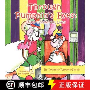 【3-4周达】Through Pumpkin's Eyes: It's a Wonderful Life! [9780984172955]