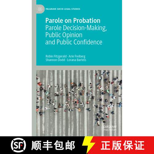 【3-4周达】精装 Parole on Probation : Parole Decision-Making, Public Opinion and Public Confidence [9783031193842]