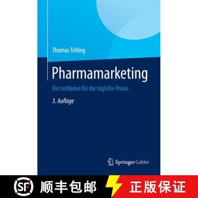 【3-4周达】Pharmamarketing: Ein Leitfaden für die tägliche Praxis (3., überarb. u. erw. Aufl. 2015) [9783642407000]