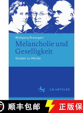 【3-4周达】Melancholie und Geselligkeit: Studien zu Moerike (1. Aufl. 2021) (1. Aufl. 2021) [9783476048936]