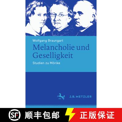 【3-4周达】Melancholie und Geselligkeit: Studien zu Moerike (1. Aufl. 2021) (1. Aufl. 2021) [9783476048936]