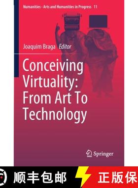 【3-4周达】Conceiving Virtuality: From Art to Technology [9783030247539]