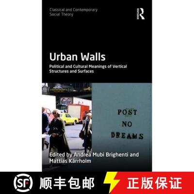 【3-4周达】精装 Urban Walls: Political and Cultural Meanings of Vertical Structures and Surfaces [9781138304338]