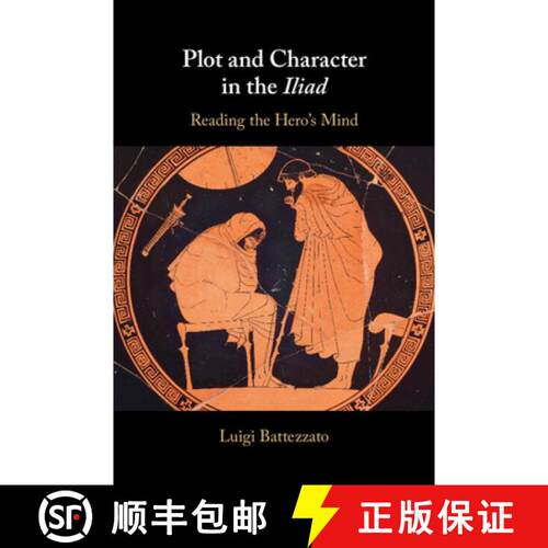 【3-4周达】Plot and Character in the Iliad: Reading the Hero's Mind [9781108972321]