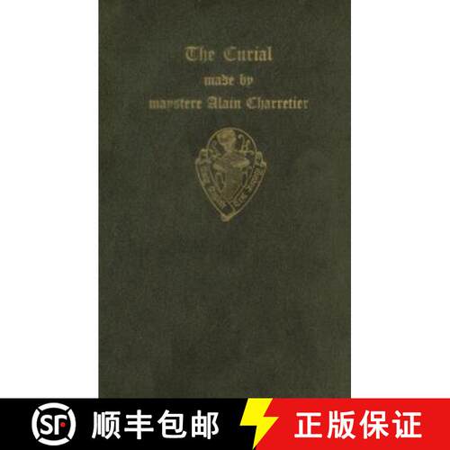 【3-4周达】精装 The Curial made by maystere Alain Charretier Translated thus in Englyssh by William C... [9780197225165]