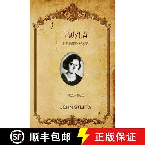 【3-4周达】TWYLA - The Early Years: (1903-1926) [9798318809149]