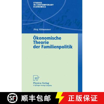 【3-4周达】Ökonomische Theorie der Familienpolitik : Theoretische und empirische Befunde zu ausgewä... [9783790813388]
