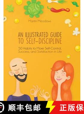 预订 An Illustrated Guide to Self-Discipline: 50 Habits to More Self-Control, Success, and Satisfacti... [9788395252303]