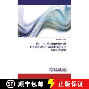 预订 On the Geometry of Finslerized Parallelizable Manifolds [9783659717581]