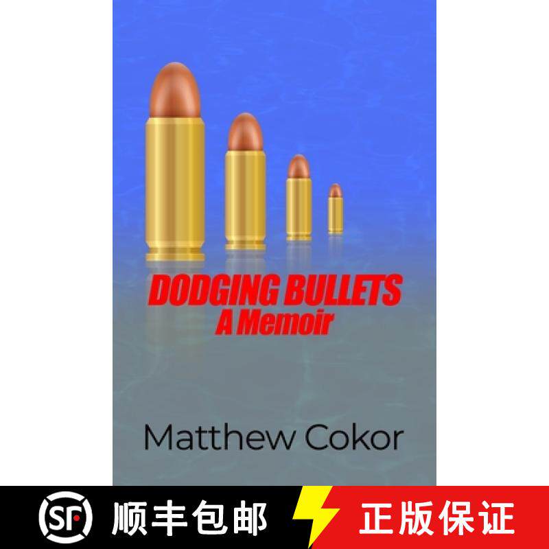 预订 Dodging Bullets: A Memoir [9781645303879]