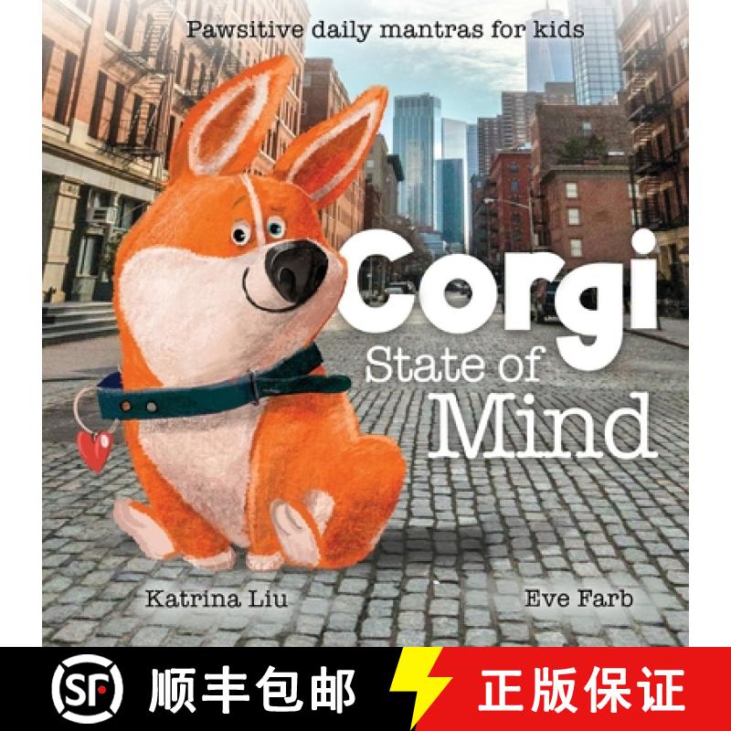 【3-4周达】Corgi State of Mind - Pawsitive daily mantras for kids [9781953281456]