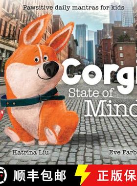 【3-4周达】Corgi State of Mind - Pawsitive daily mantras for kids [9781953281456]