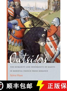 【3-4周达】Outsiders: The Humanity and Inhumanity of Giants in Medieval French Prose Romance [9780268206659]