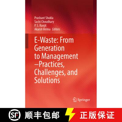 【3-4周达】精装 E-Waste: From Generation to Management–Practices, Challenges, and Solutions [9789819503285]
