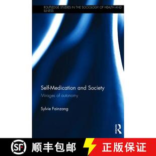 【3-4周达】Self-Medication and Society: Mirages of Autonomy [9781138213944]