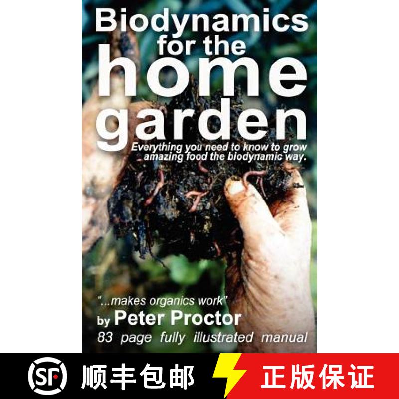 【3-4周达】Biodynamics for the Home Garden: Biodynamics makes organics work [9780473188337]