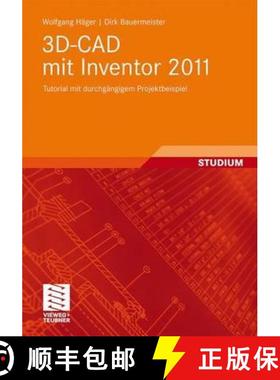 【3-4周达】3d-CAD Mit Inventor 2011: Tutorial Mit Durchgängigem Projektbeispiel [9783834816269]