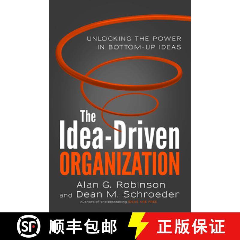 【3-4周达】The Idea-Driven Organization: Unlocking the Power in Bottom-Up Ideas [9781523088706]