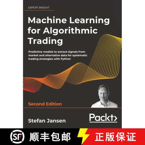预订 精装 Machine Learning for Algorithmic Trading - Second Edition: Predictive models to extract sig... [9781837027095]
