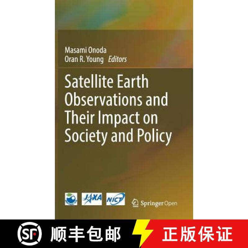 【3-4周达】Satellite Earth Observations and Their Impact on Society and Policy [9789811037122]