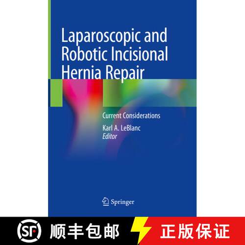 【3-4周达】精装 Laparoscopic and Robotic Incisional Hernia Repair: Current Considerations [9783319907369]