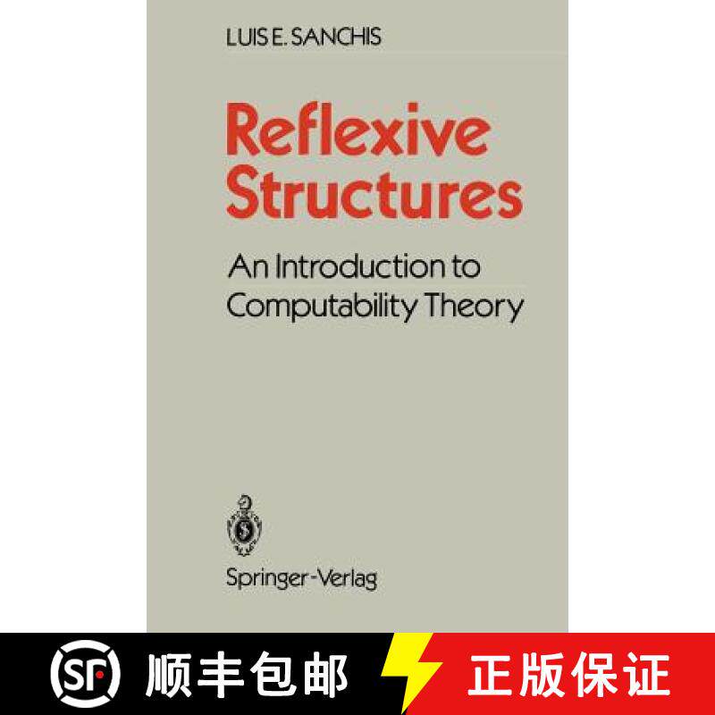 【3-4周达】Reflexive Structures : An Introduction to Computability Theory [9781461283867]