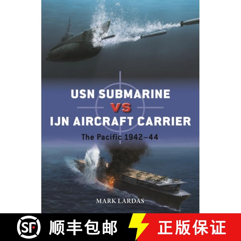 【3-4周达】USN Submarine Vs Ijn Aircraft Carrier: The Pacific 1942-44 [9781472862204]