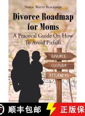 【3-4周达】Divorce Roadmap for Moms: A Practical Guide On How To Avoid Pitfalls [9781662405990]