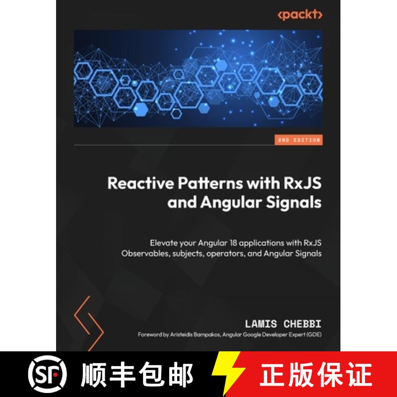 预订 Reactive Patterns with RxJS and Angular Signals - Second Edition: Elevate your Angular 18 applic... [9781835087701]