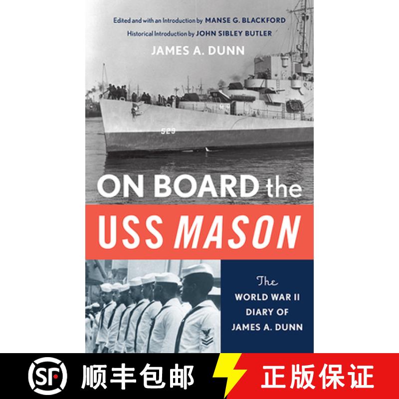 【2-3周达】On Board the USS Mason: The World War II Diary of James A. Dunn [9780814206997]