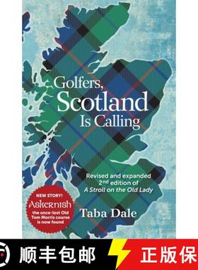 预订 Golfers, Scotland is Calling: Revised and expanded 2nd edition of A Stroll on the Old Lady [9780985519339]