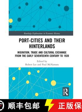 【3-4周达】Port-Cities and their Hinterlands: Migration, Trade and Cultural Exchange from the Early S... [9781032139784]