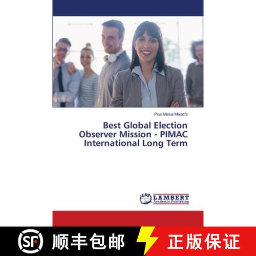 预订 Best Global Election Observer Mission - PIMAC International Long Term [9786205500361]