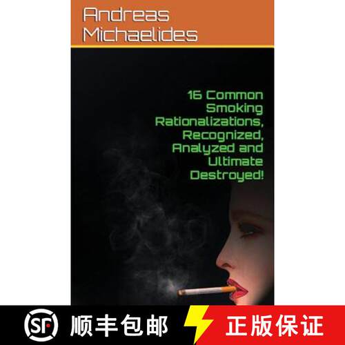 【3-4周达】16 Common Smoking Rationalizations Recognized, Analyzed And Ultimate Destroyed. [9789963228584]