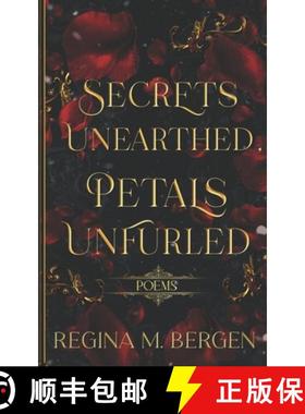 【3-4周达】Secrets Unearthed, Petals Unfurled: Poems [9781649230973]