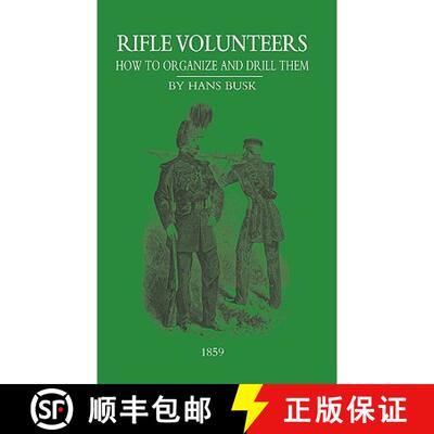 【3-4周达】Rifle VolunteersHow to Organize and Drill Them, 1859 [9781847348364]