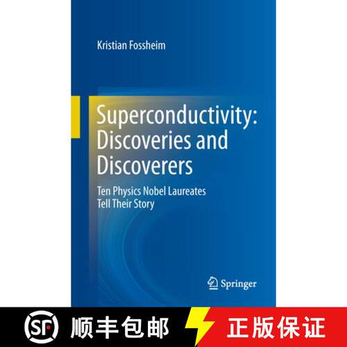 【3-4周达】精装 Superconductivity: Discoveries and Discoverers : Ten Physics Nobel Laureates Tell The... [9783642360589]