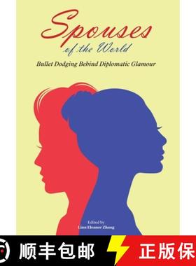 【3-4周达】Spouses of the World : Bullet Dodging Behind Diplomatic Glamour [9781913163013]