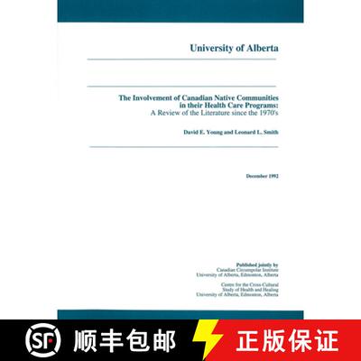 【3-4周达】The Involvement of Canadian Native Communities in Their Health Care Programs: A Review of ... [9780919058828]