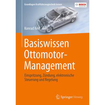 【4周达】Basiswissen Ottomotor-Management: Einspritzung, Zündung, Elektronische Steuerung Und Regelung [9783658180942]