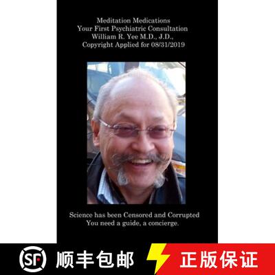 【3-4周达】精装 Meditation Medications Your First Psychiatric Consultation  William R. Yee M.D., J.D.... [9781312567368]