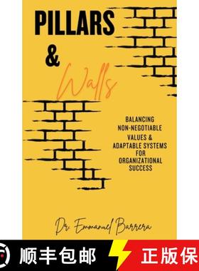 预订 Pillars & Walls: Balancing Non-Negotiable Values & Adaptable Systems for Organizational Success [9798348580094]